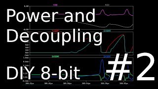 Power and decoupling - DIY 8-bit #2