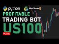 My Trading Bot made 258 EUR Profit on US100 - Algo Trading in Python Livestream #10