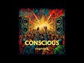 CONSCIOUS