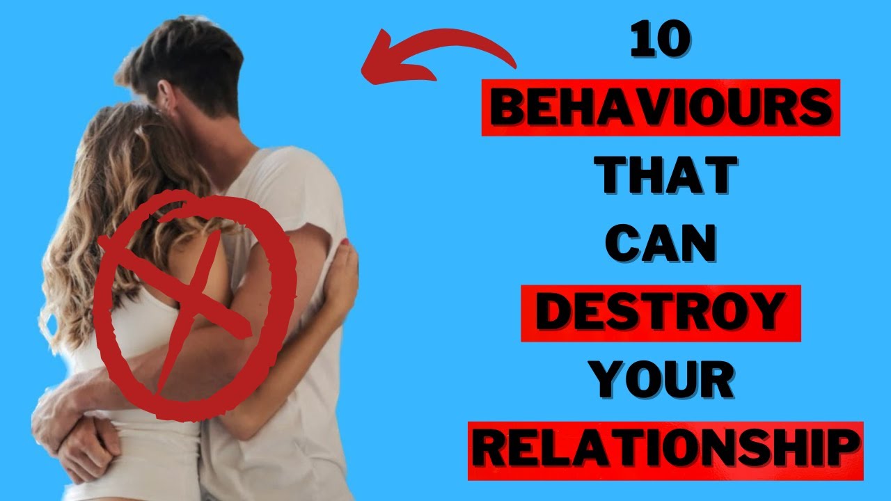 10 BEHAVIOURS THAT CAN DESTROY YOUR RELATIONSHIP MENTAL GAME YouTube