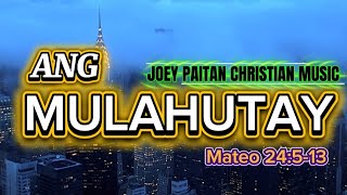 Ang Mulahutay - Bt Joey Paitan