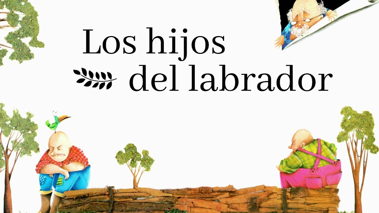 El Cuento Del Labrador Y Sus Hijos www.youtube.com