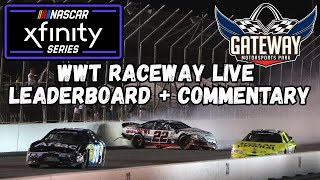 NASCAR Xfinity WWT Raceway LIVE Leaderboard + Occasional Commentary