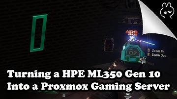 Making a Proxmox Gaming VM Server with a HPE ML350 Gen. 10