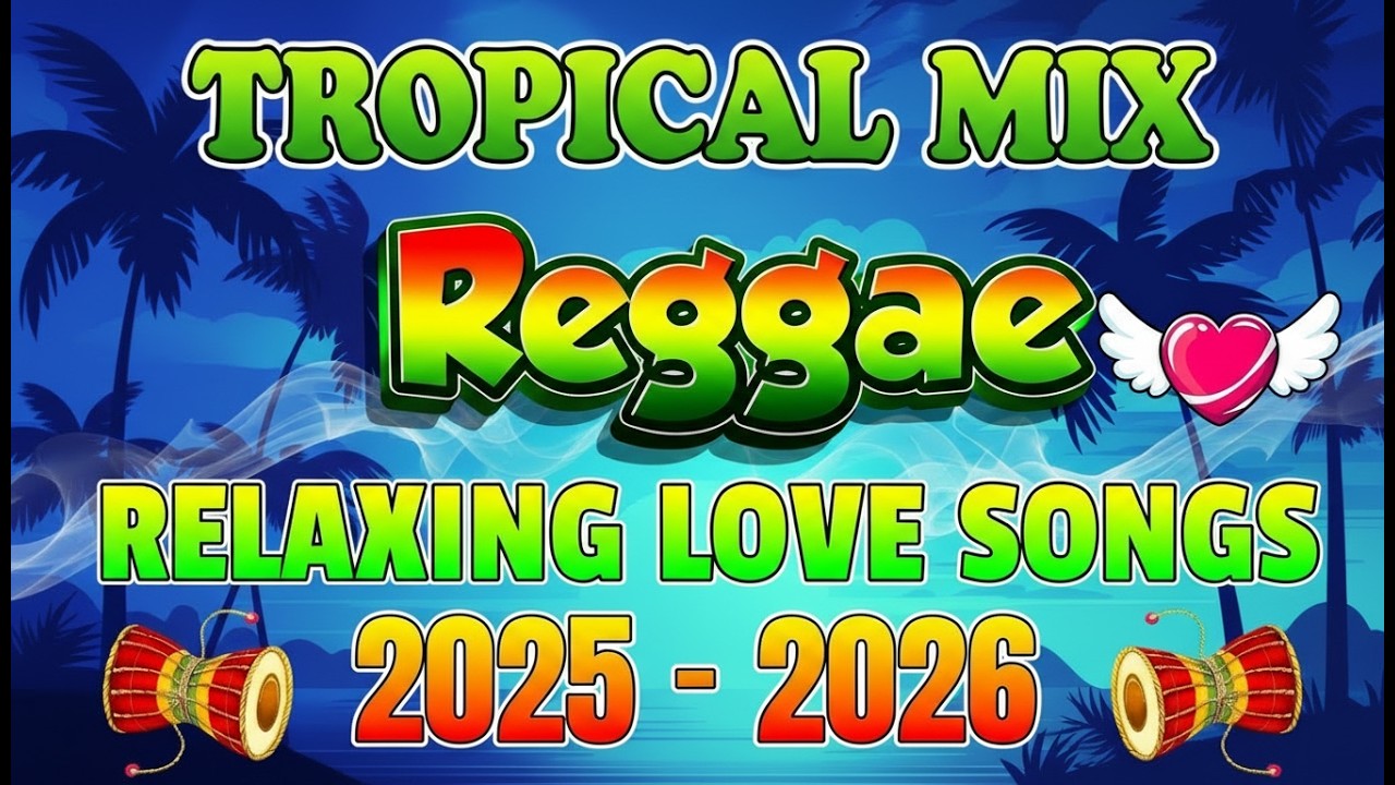 Romantic Reggae Playlist 2026 💕 Best Love Songs Reggae for Chill & Travel
