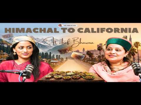 Chef Bhawna: Finding Home in California While Missing the Mountains