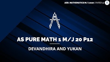 AS Pure Math 1 P12 MJ20 | CAIE Maths Papers S1 E3