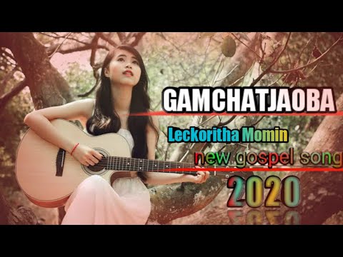 Gamchatjaoba || garo gospel song || Leckoritha Momin