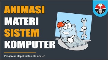 Materi Pembelajaran Komponen Sistem Komputer | Mapel Sistem Komputer
