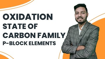 Oxidation State Of Carbon Family | P-Block Elements | Vediphile IIT-JEE NEET