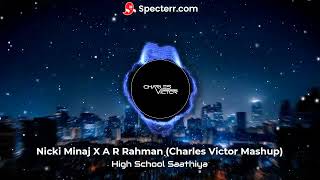 High School Saathiya (Charles Victor Mashup) FULL VERSION