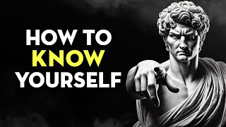 How To Know Yourself | Stoicism