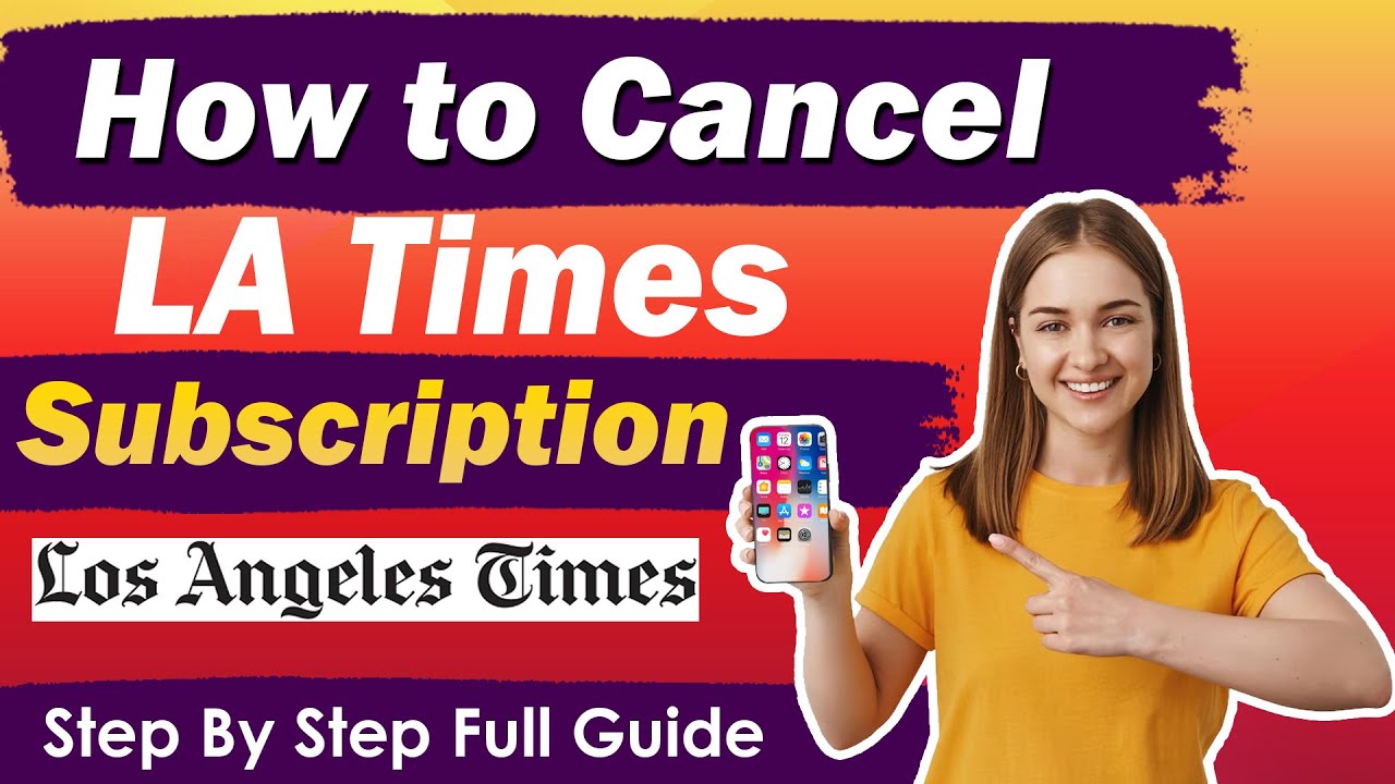 How To Cancel LA Times Subscription cancel la times subscription in