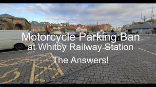 Motorcycle Parking Ban at Whitby Railway Station - the Answers! by That bloke on a motorbike 104,934 views 5 months ago 8 minutes, 56 seconds