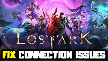 How to FIX Lost Ark Connection/Server Issues!