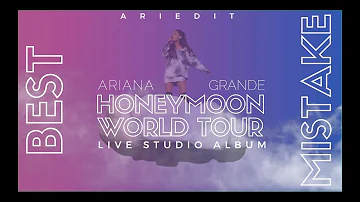 Ariana Grande - Best Mistake (Live Studio Version w/ Note Changes) (The Honeymoon Tour)