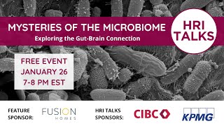HRI Talks -- Mysteries of the Microbiome: Exploring the Gut-Brain Connection