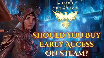Ashes Of Creation: Should You Buy Early Access On Steam? Be warned - this game is in an Alpha state!