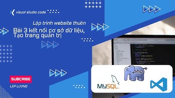 Giới Thiệu Website thuần | Bài 3 Kết nối cơ sở dữ liệu, tạo trang quản trị