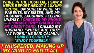 My Family Charged a Luxury Cruise to My Card While I Was Hospitalized - AT WORK, My Husband Said..