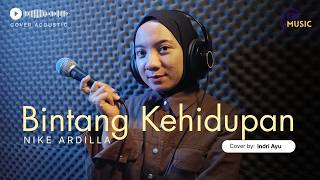 BINTANG KEHIDUPAN - NIKE ARDILLA (LIVE COVER) INDRI AYU