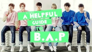 AN (un)HELPFUL GUIDE TO B.A.P