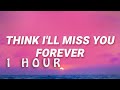 1 HOUR Lana Del Rey Think I Ll Miss You Forever Summertime Sadness Lyrics 1 HOUR Lana Del Rey Think I Ll Miss You Forever Summertime Sadness Lyrics