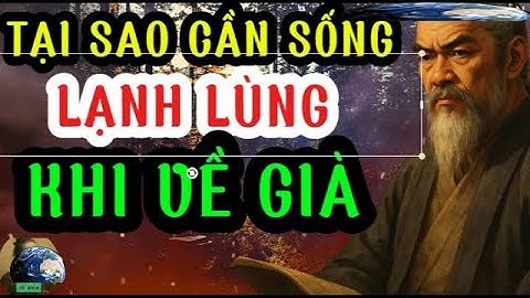 BÀI HỌC CỔ NHÂN     7 Cách Sống Lạnh Lùng Giúp Bạn Tránh 80%% Rắc Rối Trong Cuộc Đời