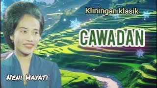 CAWADAN - NENI HAYATI #kliningan #klininganklasik #lagusunda #keseniansunda @Kangdedicosmo