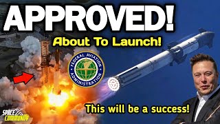FAA APPROVED IFT 4 Launch License! SpaceX Starship About To Launch Orbit