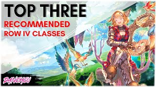 My TOP 3 Recommended Row IV Classes To UNLOCK As A Beginner! | Granblue Fantasy / GBF