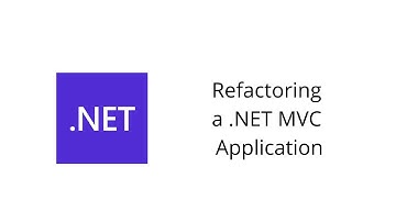 Refactoring a .NET MVC Application