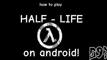 how to play half life on android!!!! (EASY)