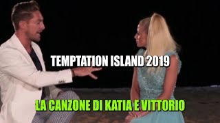 Temptation Island 2019 - La Canzone Di Katia E Vittorio Highlander Dj Edit
