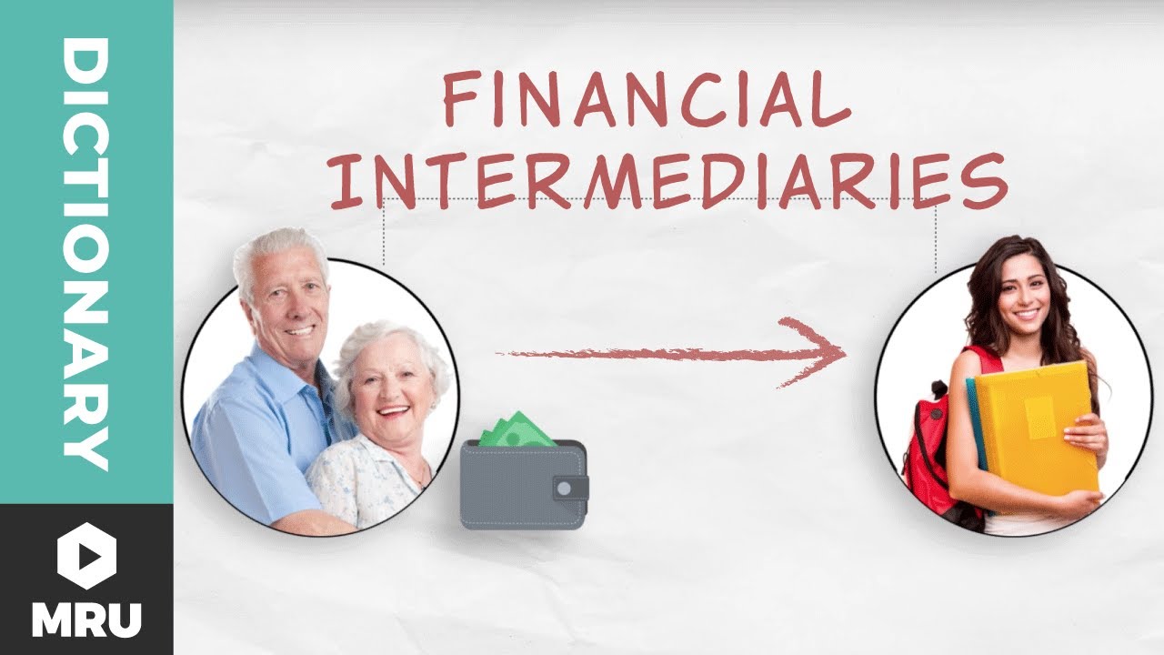 financial intermediaries คือ  Update  What are Financial Intermediaries?