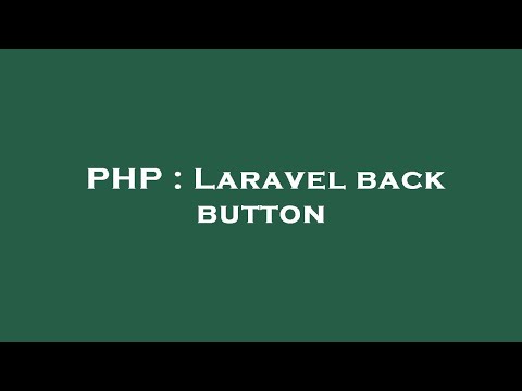 PHP : Laravel back button