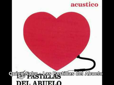 Las Pastillas del Abuelo - Quien Sabe (Acustico)