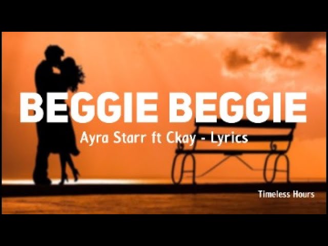 Beggie Beggie - Ayra Starr ft Ckay (Acoustic Lyrics) class=