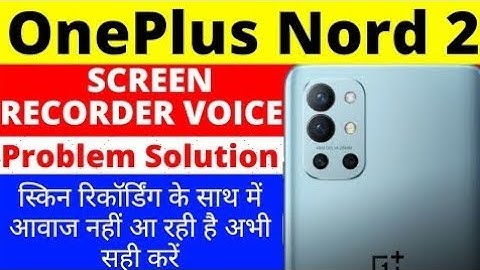 Oneplus Screen Recorder Audio Not Working OnePlus Screen Recording Sound Problem