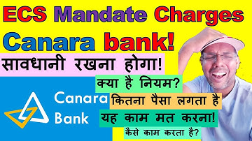 Ecs mandate charges canara bank | What is the fee for ECS mandate?