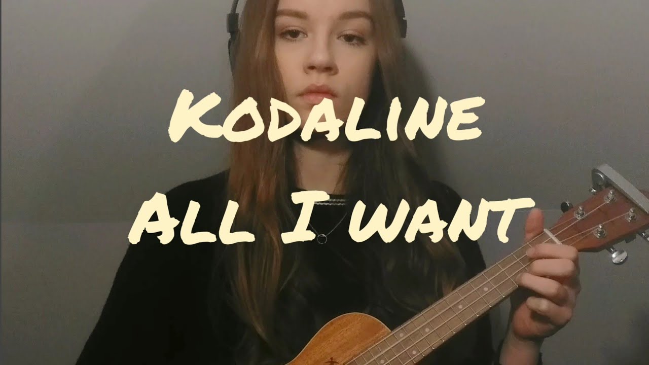 kodaline all I want ukulele cover YouTube
