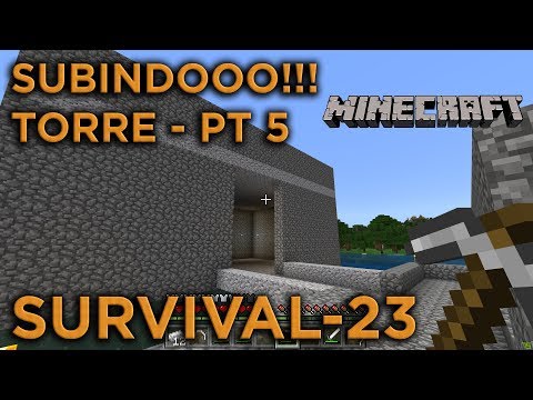 SUBINDO O SEGUNDO ANDAR - CONSTRUINDO UMA TORRE - PT 5 - MINECRAFT SURVIVAL - EP23