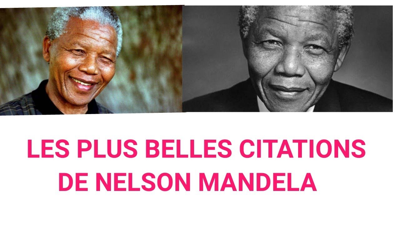 Top 10 Des Plus Belles Citations De Nelson Mandela Youtube