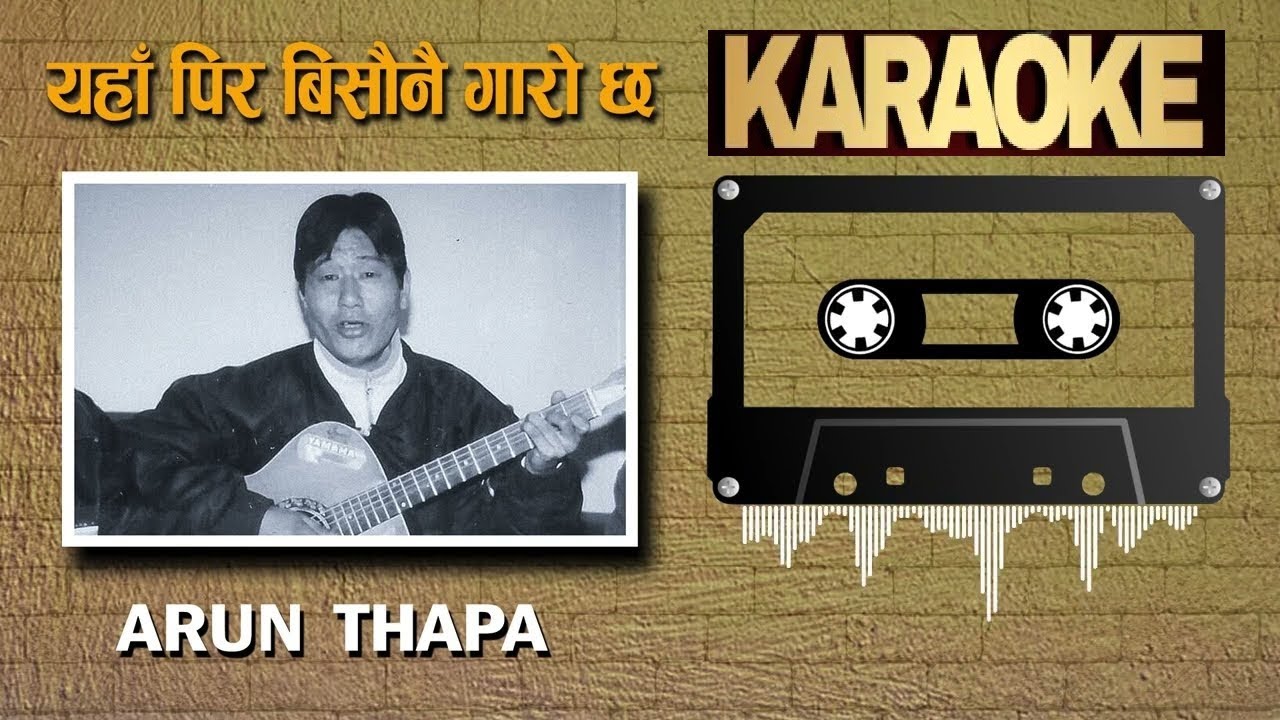 Yaha Pir Bisaunai Garo Chha | Arun Thapa |  HD Karaoke with Scrolling Lyrics