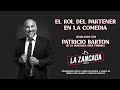 Charla con Patricio Barton - El rol del partener en la comedia