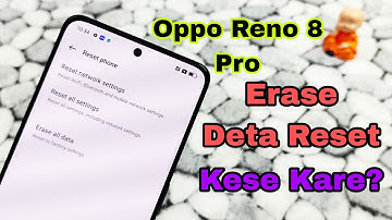 Oppo Reno 8 Pro Backup & Reset Settings Full Information | All Deta Reset 🔥🔥🔥