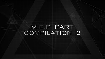 [MEP] PART COMPILATION #2