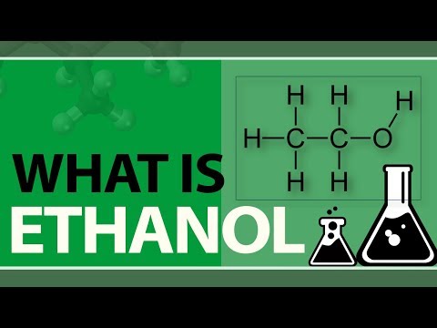 वीडियो: हम इथेनॉल का उपयोग क्यों करते हैं?