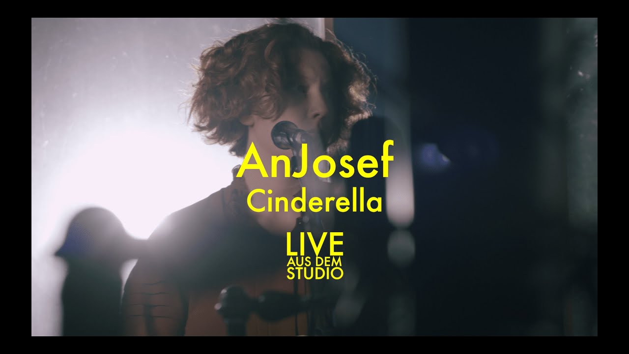 AnJosef - Cinderella Live aus dem Studio