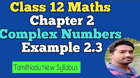 12th Maths | Example 2.3 | Chapter 2 | Complex Numbers | Vincent Maths |